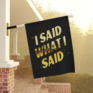 Garden flag with 'I Said What I Said Housewives' design