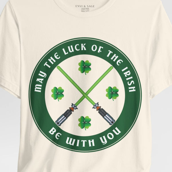 May the Luck of the Irish Be with You Star Wars Theme St. Patrick's Day T-Shirt