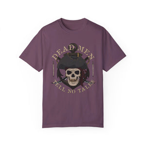 Dead Men Tell No Tales Comfort Colors® T-Shirt