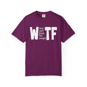 Purple t-shirt with white text 'W (and I can't stress this enough) TF' on a white background