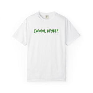 Ewww People Grinchmas T-Shirt Comfort Colors®