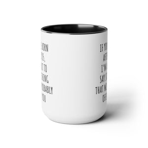 Gen X Sarcastic Quote Mug 15oz