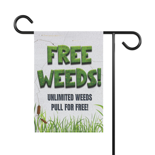 Free Weeds Sarcastic Funny Yard Flag