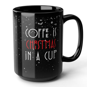 coffee is christmas in a cup holiday mug