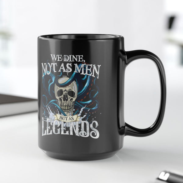 We Dine as Legends Pirate Ceramic Mug 15oz