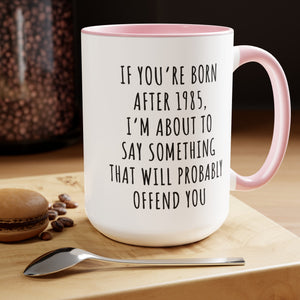 Gen X Sarcastic Quote Mug 15oz