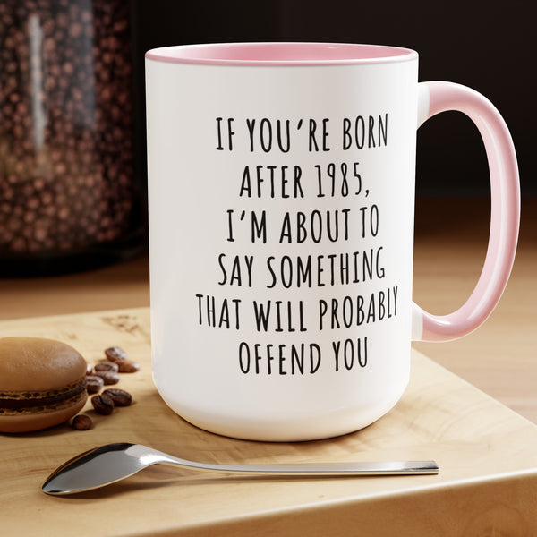 Gen X Sarcastic Quote Mug 15oz