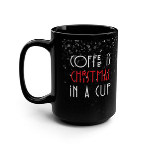 mug with 'Coffee is Christmas in a Cup Holiday' graphic on a white background