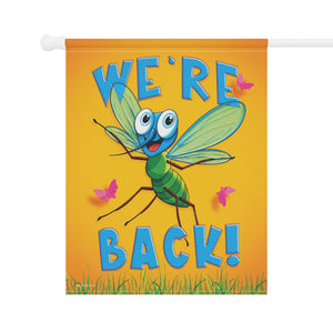 We're Back Mosquito Spring Summer Funny Yard Flag