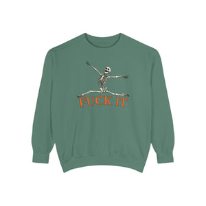Fuck It Skeleton Funny Halloween Sweatshirt Comfort Colors©