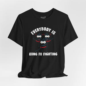 Everybody is Kung Fu Fighting 80s Music Funny T-Shirt