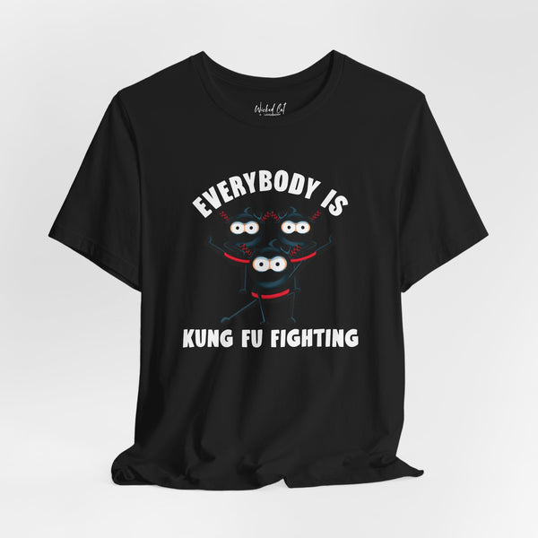 Everybody is Kung Fu Fighting 80s Music Funny T-Shirt