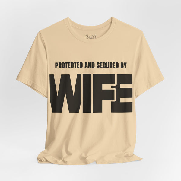 Protected and Secured By Wife Men's Funny T-Shirt