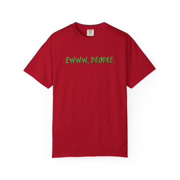 Ewww People Grinchmas Holiday T-Shirt Comfort Colors®