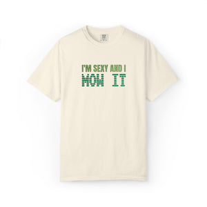 Embroidered Sexy and I Mow It T-Shirt Comfort Colors®