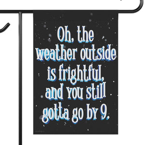 Leave By 9pm Funny Christmas Yard Flag