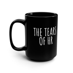 mug with 'The Tears of HR Funny Office' graphic on a white background