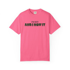 Comfort Colors® I'm Sexy and I Mow It Men's Funny T-Shirt