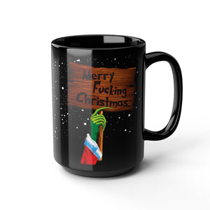 mug with 'Merry Fucking Christmas Grinch 15oz' graphic on a white background