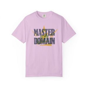 Master of My Domain Comfort Colors® T-Shirt