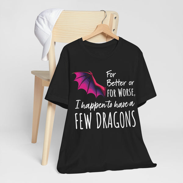 I Happen to Have a Few Dragons Game of Thrones T-Shirt