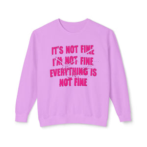 Neon violet sweatshirt with 'It's Not Fine I'm Not Fine Funny' design on a plain background