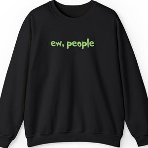 Black sweatshirt with 'ew, people' embroidered on the front on a white background.
