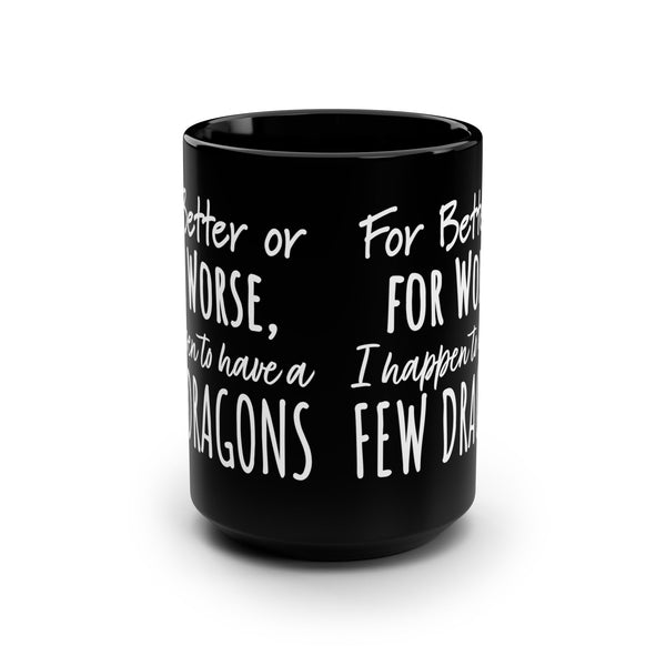 Khaleesi Dragons Sarcastic Funny Mug 15oz