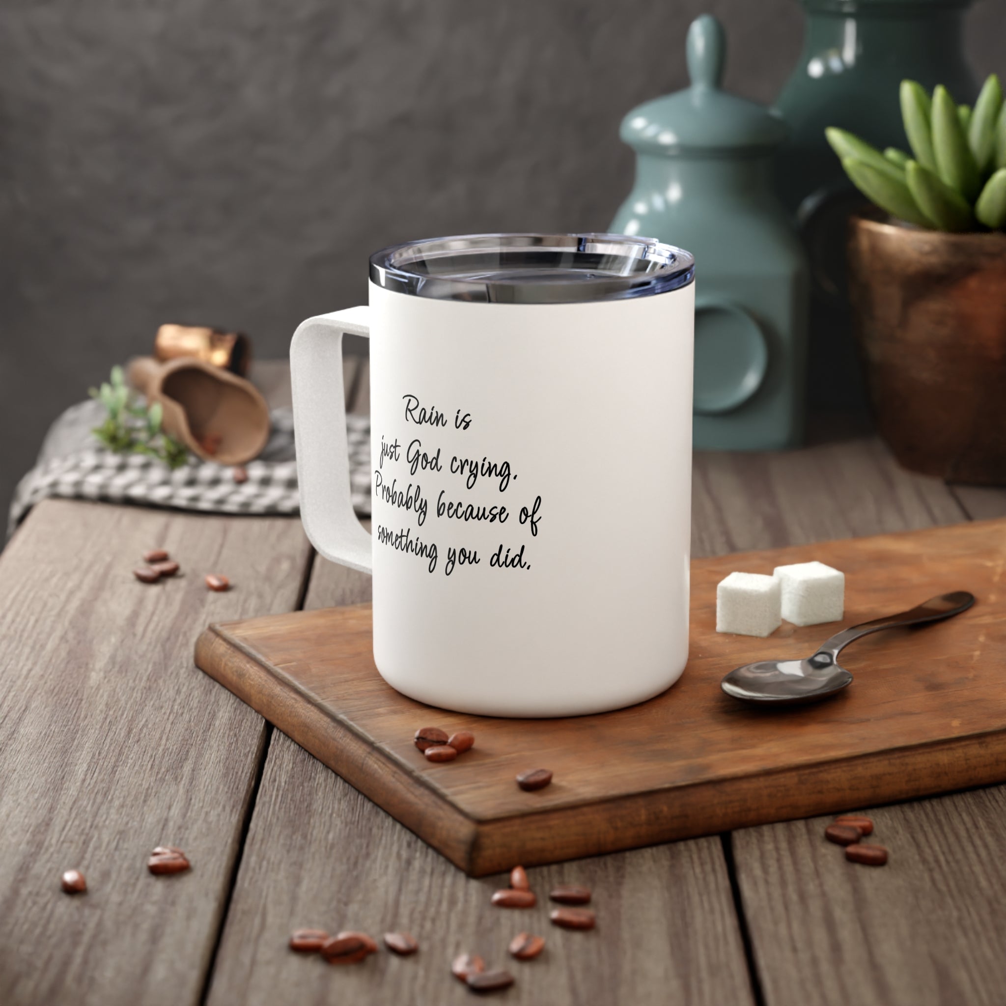 Rain is God Crying Sarcastic Funny Travel Mug 10oz