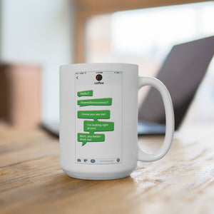 Coffee Calling Funny Sarcastic Mug 15oz