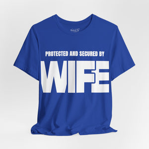 Protected and Secured By Wife Men's Funny T-Shirt