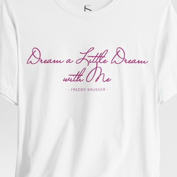 Dream a Little Dream Freddy Krueger 80s Halloween T-Shirt