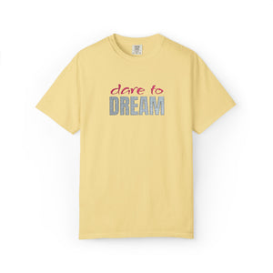 Embroidered Dare to Dream Comfort Colors® T-Shirt
