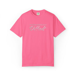 Embroidered Unapologetically Difficult T-Shirt Comfort Colors®