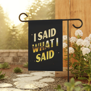 Garden flag with 'I Said What I Said Housewives' design