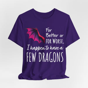 I Happen to Have a Few Dragons Game of Thrones T-Shirt