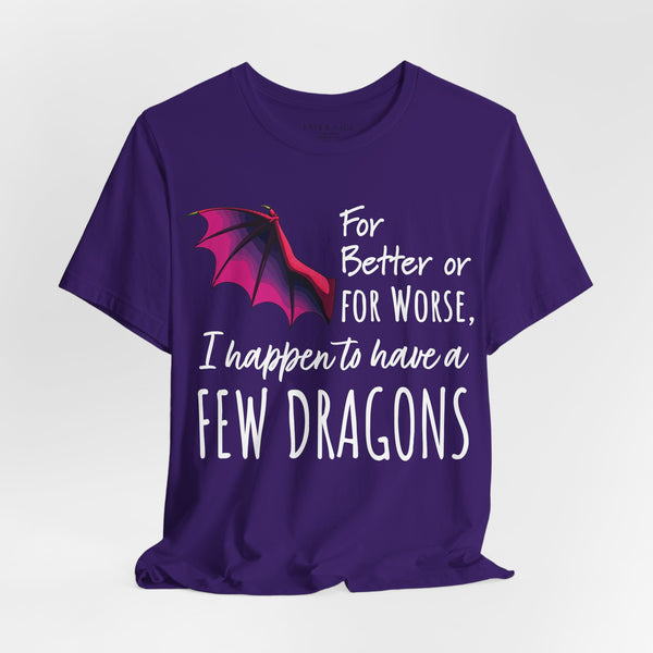 I Happen to Have a Few Dragons Game of Thrones T-Shirt