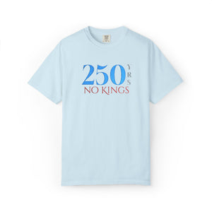 Embroidered No Kings 250 Years July 4th Comfort Colors® T-Shirt