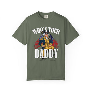 Green t-shirt with graphic of a person in colonial attire and text 'WHO'S YOUR DADDY' on a white background