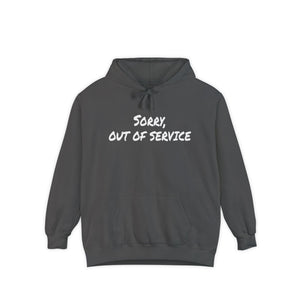 Sorry Out of Service Funny Hoodie