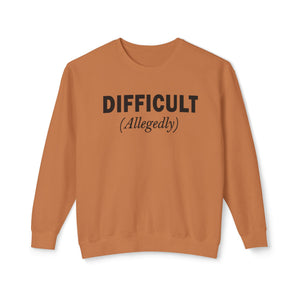 Comfort Colors® Difficult Allegedly Funny Women's Sweatshirt