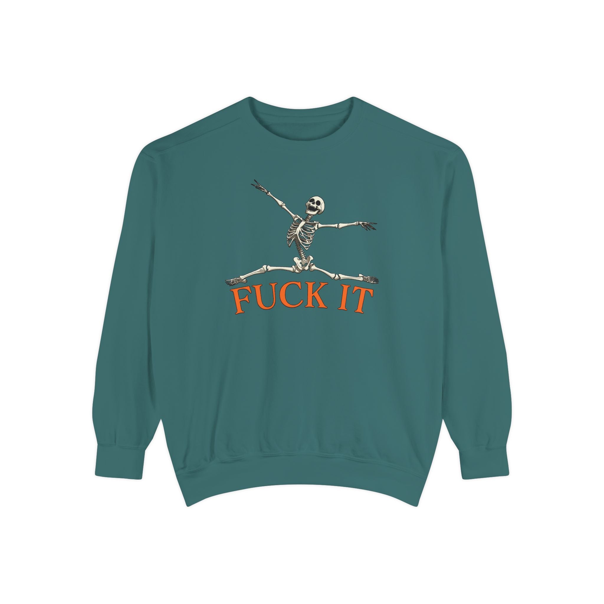 Fuck It Skeleton Funny Halloween Sweatshirt Comfort Colors©