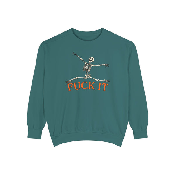 Fuck It Skeleton Funny Halloween Sweatshirt Comfort Colors©
