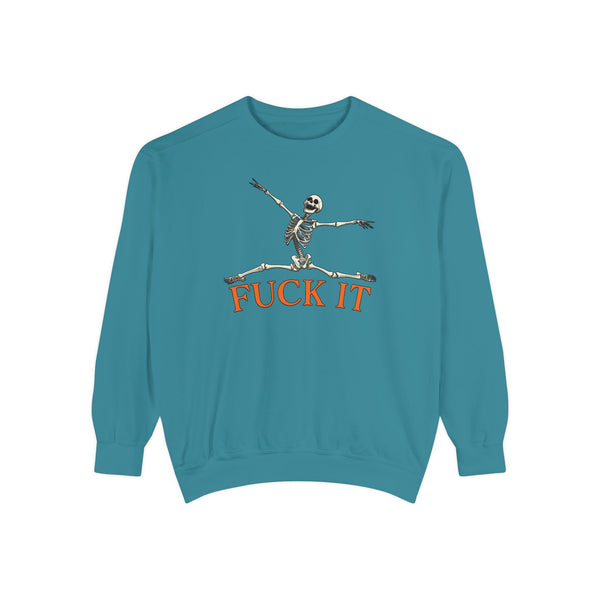Fuck It Skeleton Funny Halloween Sweatshirt Comfort Colors©
