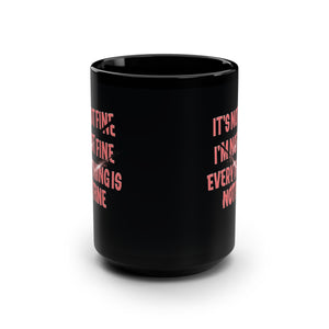 mug with 'It's Not Fine Funny' graphic on a white background