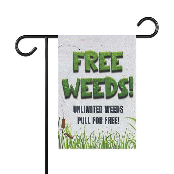 Free Weeds Sarcastic Funny Yard Flag