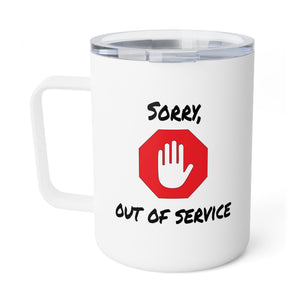 mug with 'Out of Service Funny Work Insulated Travel 10oz' graphic on a white background