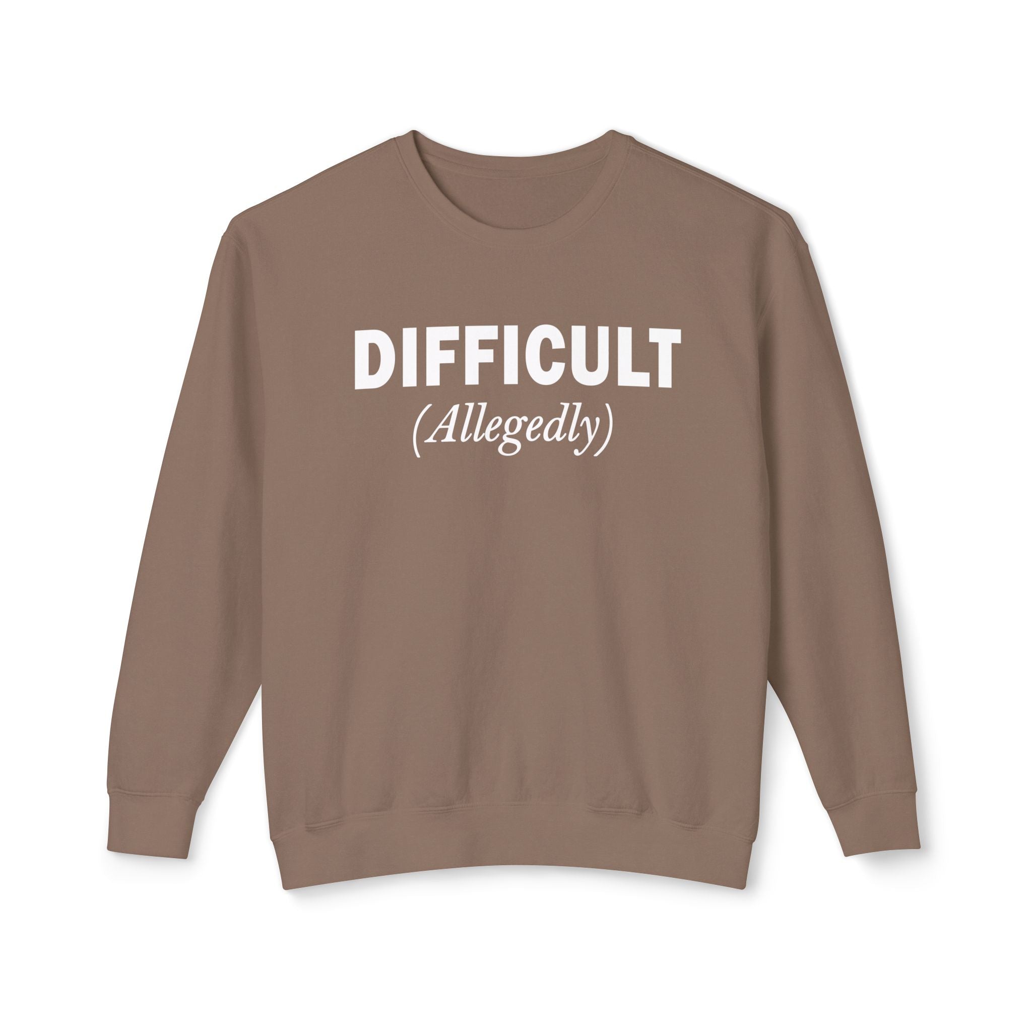 Comfort Colors® Difficult Allegedly Funny Women's Sweatshirt
