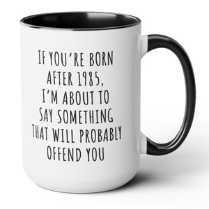 Gen X Sarcastic Quote Mug 15oz