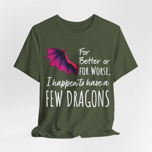 I Happen to Have a Few Dragons Game of Thrones T-Shirt